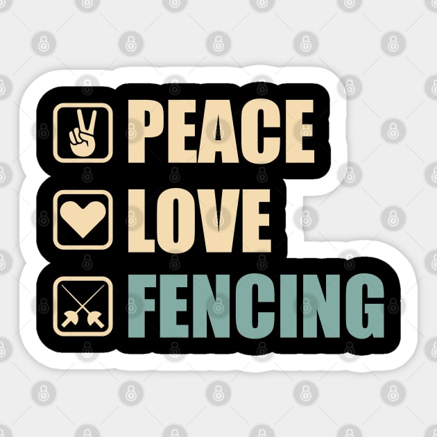 Peace Love Fencing - Funny Fencing Lovers Gift Sticker by DnB